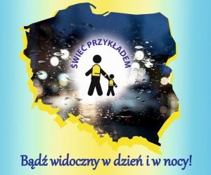 Świeć przykładem na drodze - noś odblaski!