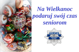 Zbliża się Wielkanoc–podaruj swój czas seniorom