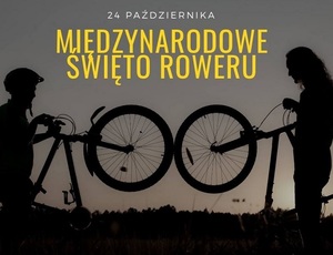 Międzynarodowe Święto Roweru-by podróż była nie tylko przyjemna ale i bezpieczna