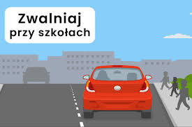 Zwalniaj przy szkołach !