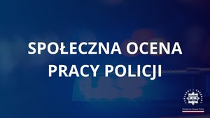 Społeczna ocena pracy Policji
