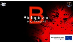 B jak biological: kiedy to, co niewidoczne, staje się groźne