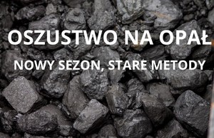 Nowy sezon, stare metody. „Oszustwo na opał” znów w natarciu