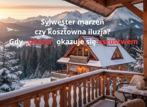 Sylwester marzeń czy kosztowna iluzja? Gdy „okazja” okazuje się oszustwem