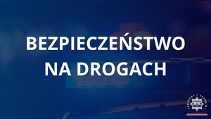 Podsumowanie działań Policji ruchu drogowego w 2025 roku