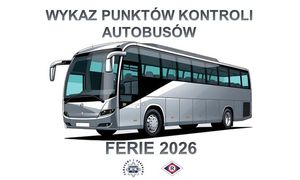 Wykaz punktów kontroli autobusów - Ferie 2026